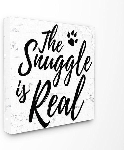 Stupell Industries The Snuggle Is Real Dog Wall Decor, Canvas